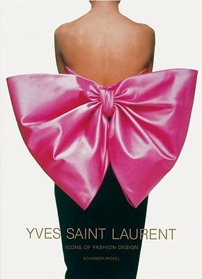 Yves Saint Laurent: Icons of Fashion Design