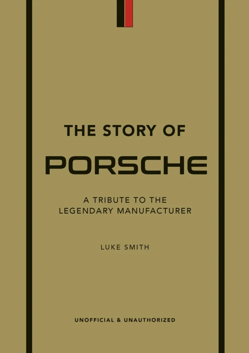 THE STORY OF PORSCHE